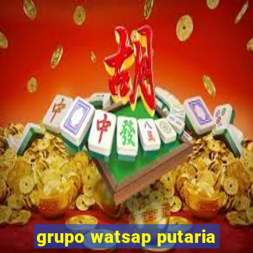 grupo watsap putaria